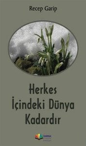 Herkes İçindeki Dünya Kadardır