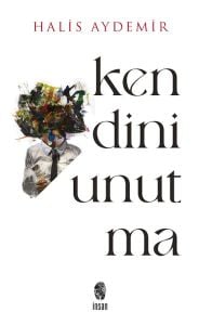 Kendini Unutma