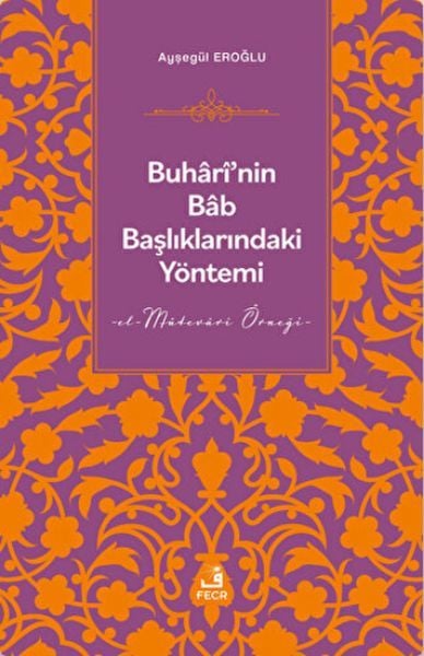 Buhari'nin Bab Başlıklarındaki Yöntemi