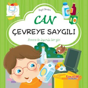 Can Çevreye Saygılı– Hayat Dersleri Dizisi