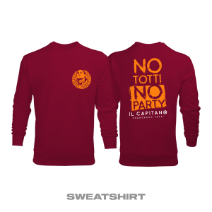 No Totti No Party Sweatshirt