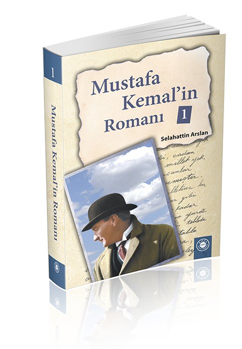MUSTAFA KEMAL'İN ROMANI 1