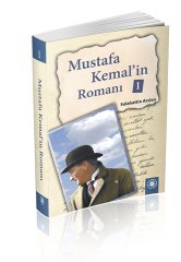 MUSTAFA KEMAL'İN ROMANI 1