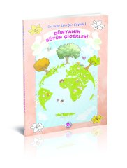DÜNYANIN BÜTÜN ÇİÇEKLERİ