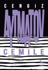 CEMİLE-CENGİZ AYTMATOV