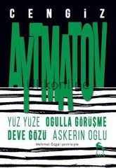 Yüz Yüze-Oğulla Görüşme-Deve Gözü-Askerin Oğlu
