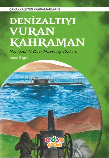 DENİZALTIYI VURAN KAHRAMAN