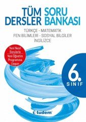 6.SINIF TÜM DERSLER SORU BANKASI TUDEM