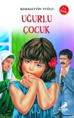 UĞURLU ÇOCUK -  KEMALETTİN TUĞCU SERİSİ