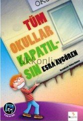 Tüm Okullar Kapatılsın Çalışkan Yayınları