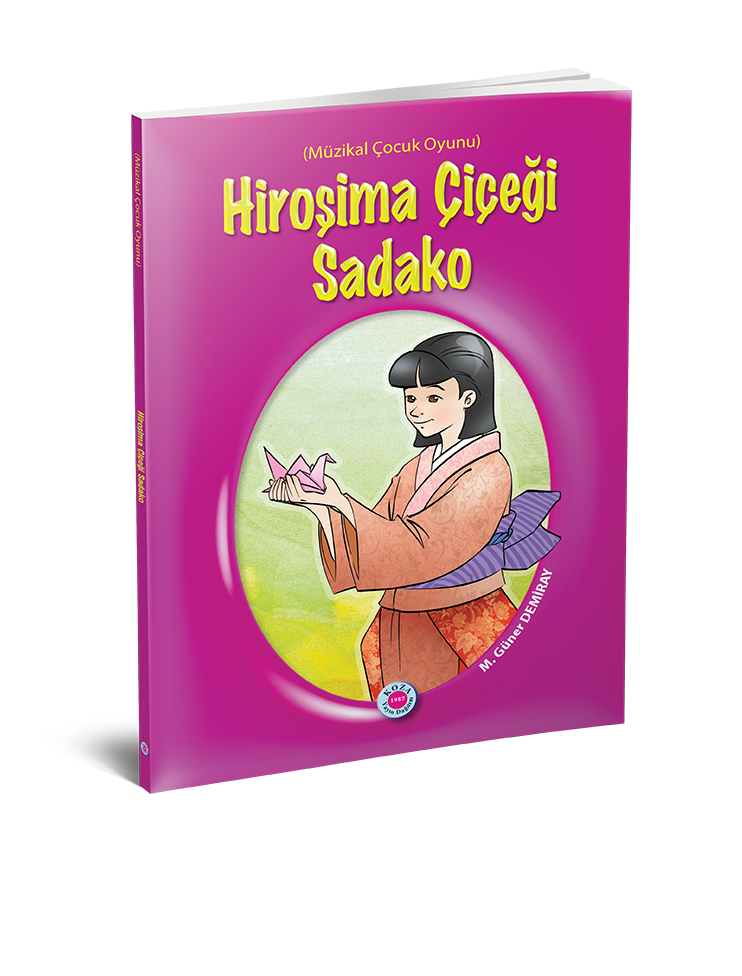 Hiroşima Çiçeği Sadako