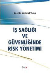 İş sağlığı ve Güvenliğinde Risk Yönetimi Beta Yayınevi