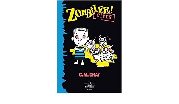 Zombiler - Virüs C. M Gray