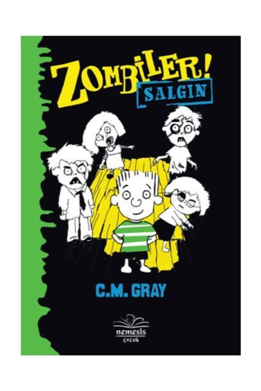 Zombiler - Salgın C. M Gray