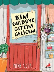 KİM GÜLDÜYE GİTTİM, GELİCEM