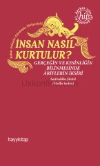 İNSAN NASIL KURTULUR?