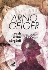 YAŞLI KRALIN SÜRGÜNÜ
