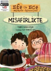 EFE İLE ECE MİSAFİRLİKTE