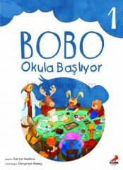 BOBO OKULA BAŞLIYOR