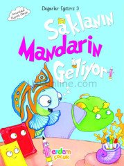 SAKLANIN MANDARİN GELİYOR - DEĞERLER EĞİTİM SETİ
