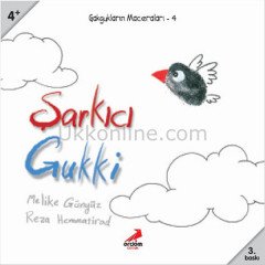 ŞARKICI GUKKİ- GAKGUK'LARIN MACERALARI