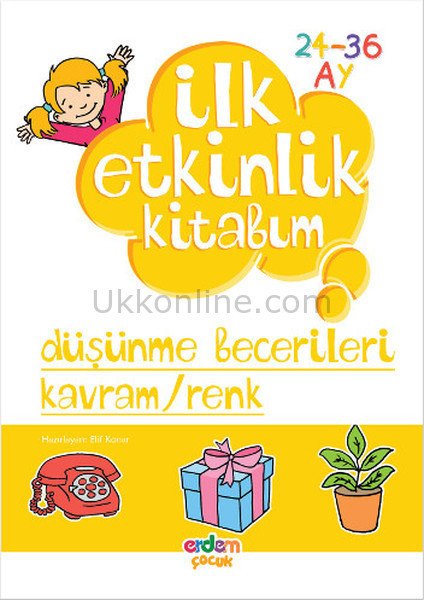 İLK ETKİNLİK KİTABIM DÜŞÜNME BECERİLERİ-KAVRAM-RENK