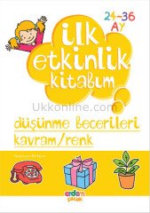İLK ETKİNLİK KİTABIM DÜŞÜNME BECERİLERİ-KAVRAM-RENK
