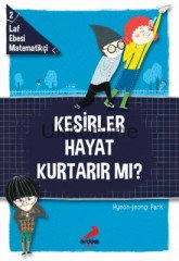 Laf Ebesi Matematikçi 2 -Kesirler Hayat Kurtarır mı?