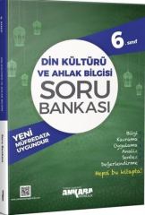 ANKARA YAYINCILIK 6.SINIF GÜÇLENDİREN DİN KÜLTÜRÜ VE AHLAK BİLGİSİ SORU BANKASI