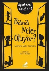 BANA NELER OLUYOR - APARATMAN ÇOCUĞU 1