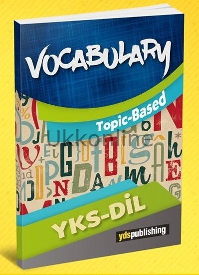 YKS-DİL VOCABULARY TOPIC BASED