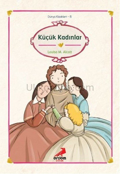KÜÇÜK KADINLAR -  DÜNYA ÇOC.KLS.