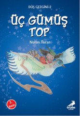 ÜÇ GÜMÜŞ TOP - DÜŞ GEZGİNİ 2