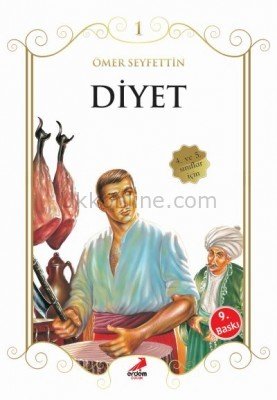 DİYET - ÖMER SEYFETTİN'DEN SEÇMELER ÇOCUKLAR İÇİN
