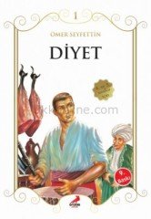 DİYET - ÖMER SEYFETTİN'DEN SEÇMELER ÇOCUKLAR İÇİN