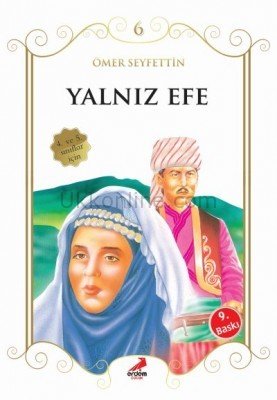 YALNIZ EFE - ÖMER SEYFETTİN'DEN SEÇMELER ÇOCUKLAR İÇİN