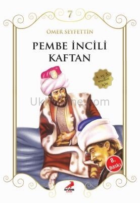 PEMBE İNCİLİ KAFTAN - ÖMER SEYFETTİN'DEN SEÇMELER ÇOCUKLAR İÇİN