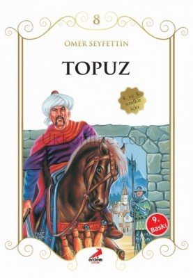 TOPUZ - ÖMER SEYFETTİN'DEN SEÇMELER ÇOCUKLAR İÇİN