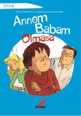 ANNEM BABAM OLMASA