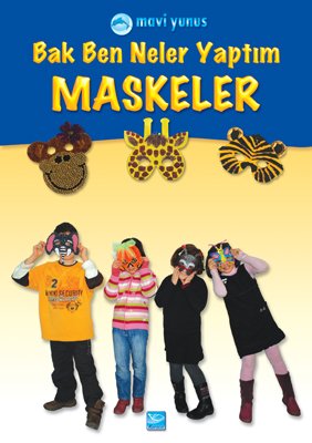 Bak Ben Neler Yaptım / Maskeler