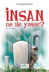 İNSAN NE İLE YAŞAR - İLK GENÇLİK DİZİSİ