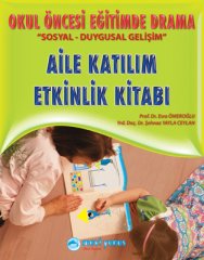 Aile Katılım Etkinlik Kitabı / Okul Öncesi Eğitimde Drama