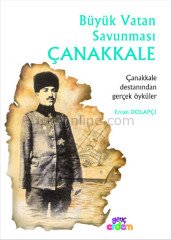 BÜYÜK VATAN SAVUNMASI ÇANAKKALE  -  Ç.KALE DİZİ