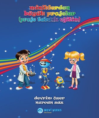 Öğretmen Kılavuz Kitabı / Miniklerden Büyük Projeler