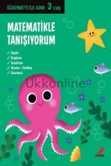 MATEMATİKLE TANIŞIYORUM / ÖĞRENMEYE İLK ADIM 3 YAŞ