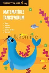 MATEMATİKLE TANIŞIYORUM / ÖĞRENMEYE İLK ADIM 4 YAŞ