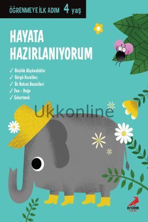 HAYATA HAZIRLANIYORUM / ÖĞRENMEYE İLK ADIM 4 YAŞ