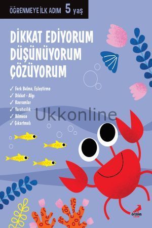 DİKKAT EDİYORUM DÜŞÜNÜYORUM ÇÖZÜYORUM / ÖĞRENMEYE İLK ADIM 5 YAŞ