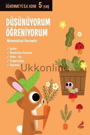 DÜŞÜNÜYORUM ÖĞRENİYORUM / ÖĞRENMEYE İLK ADIM 5 YAŞ