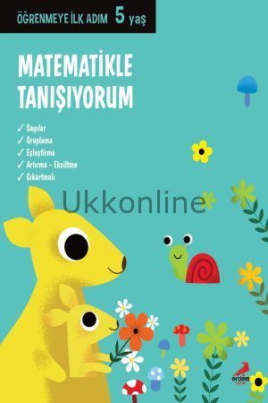 MATEMATİKLE TANIŞIYORUM / ÖĞRENMEYE İLK ADIM 5 YAŞ
